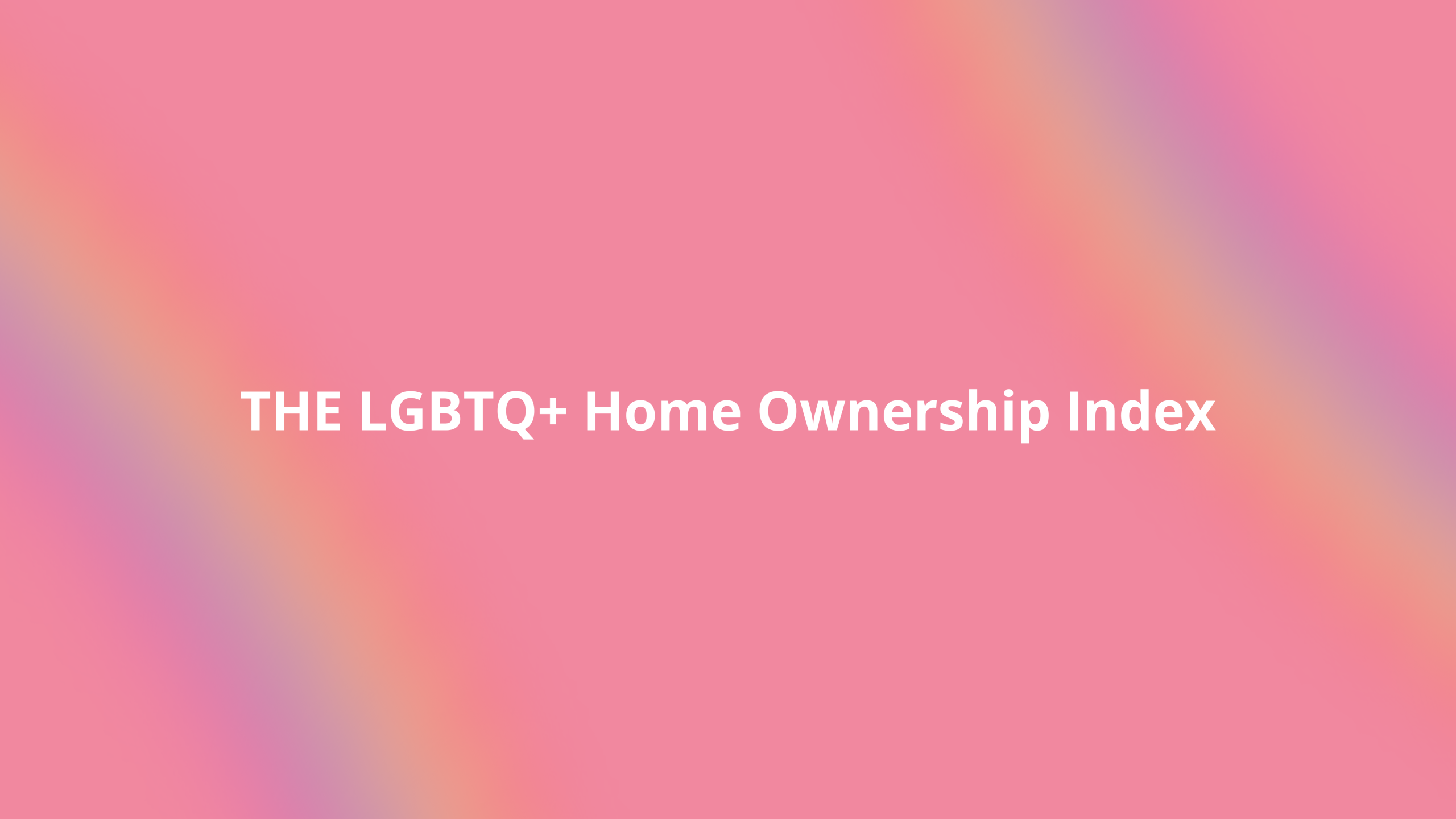 The LGBTQ+ Home Ownership Index