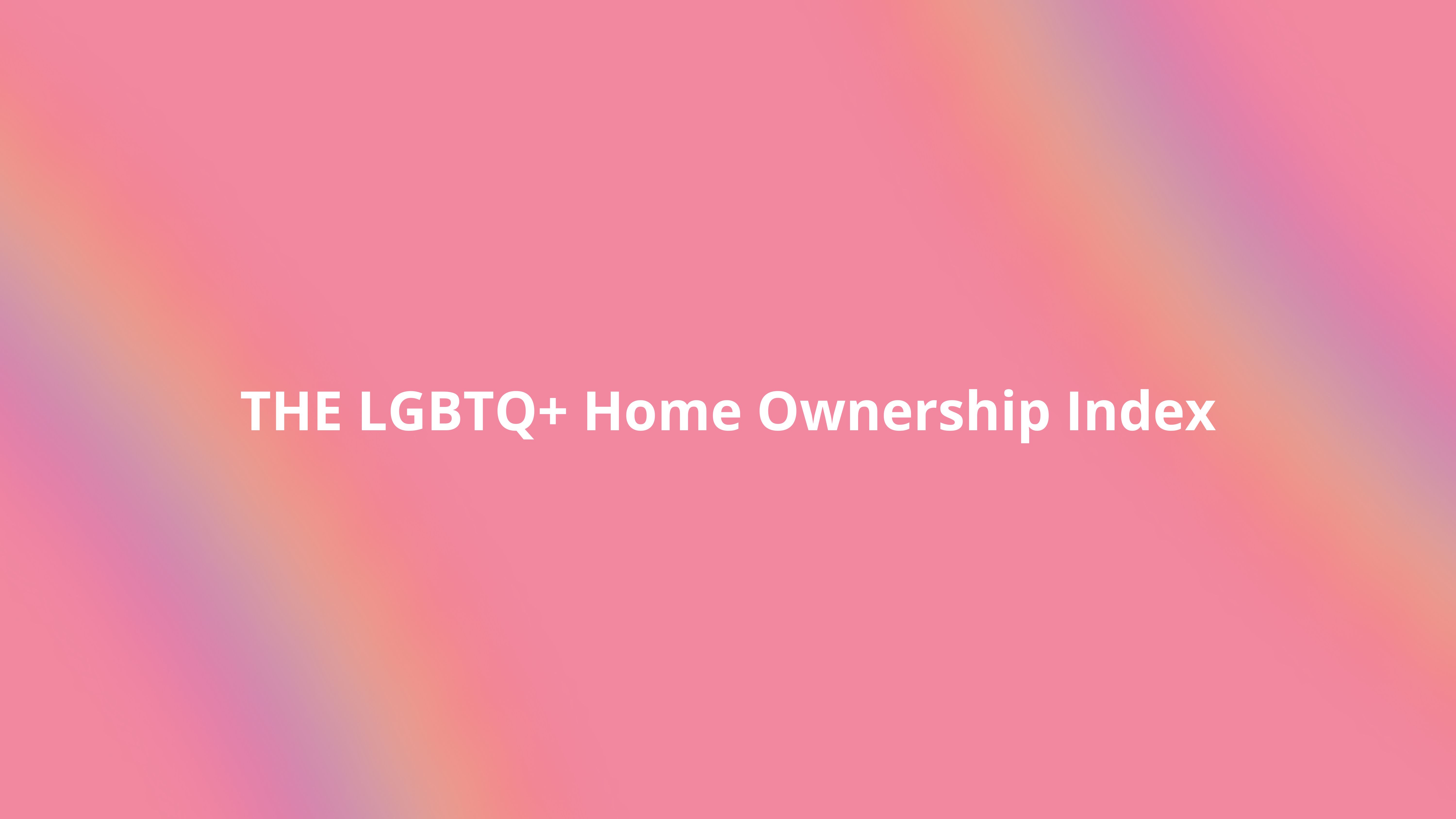 LGBTQ+ Home Ownership Index 2025